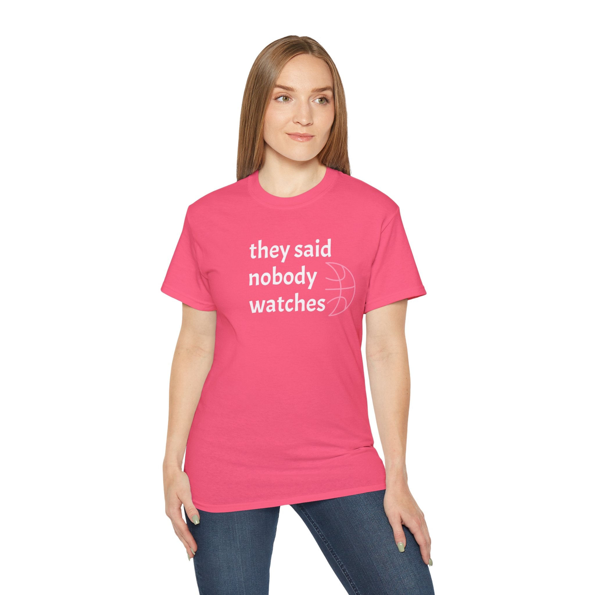 They Said Nobody Watches - Relaxed Tee