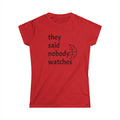 They Said Nobody Watches Basketball - Everyday Tee