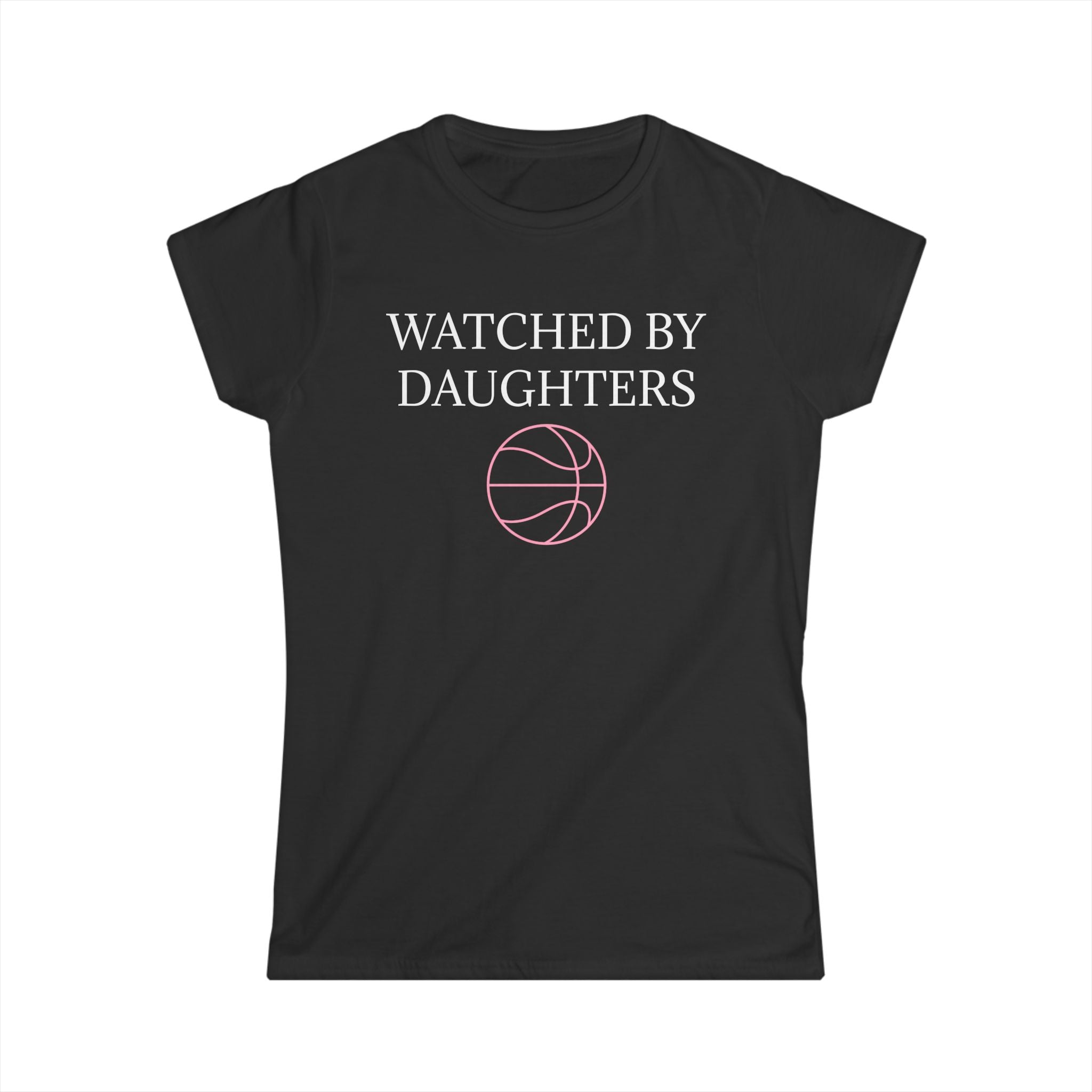 Watched By Daughters Everyday Tee