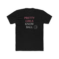 Pretty Girls Know Ball Classic Tee