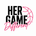 Her Game Different - Home